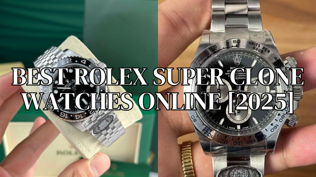 Super Clone Rolex Watches